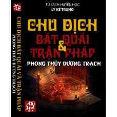 Chu dịch bát quái và trận pháp phong thủy dương trạch – Lý Kế Trung — ảnh 1